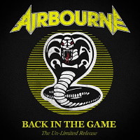 Airbourne Back In The Game - The Un-Limited Release Album Cover