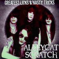 Alleycat Scratch Greatest Licks and Nasty Tricks Album Cover