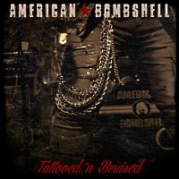 American Bombshell Tattooed n Bruised Album Cover