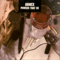 Annex Powers That Be Album Cover
