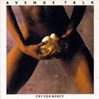 Avenue Talk Cry For Mercy Album Cover