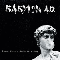[Babylon A.D. Rome Wasn't Built in a Day Album Cover]