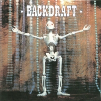 [Backdraft Here To Save You All Album Cover]
