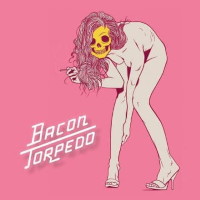 [Bacon Torpedo Bacon Torpedo (EP) Album Cover]