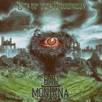 [Bad Montana Eye of the Hurricane Album Cover]