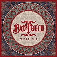 [Bad Touch Truth Be Told Album Cover]