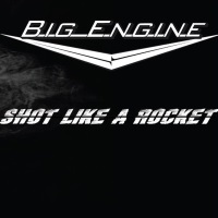 [Big Engine Shot Like a Rocket Album Cover]