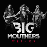 [Big Mouthers Wishes Album Cover]