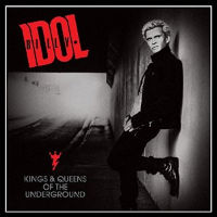 [Billy Idol Kings And Queens Of The Underground Album Cover]