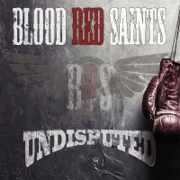 Blood Red Saints Undisputed Album Cover