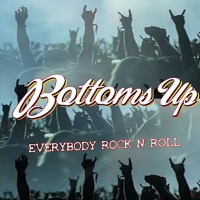 [Bottoms Up Everybody Rock N' Roll Album Cover]