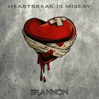 [Brannon Heartbreak is Misery Album Cover]