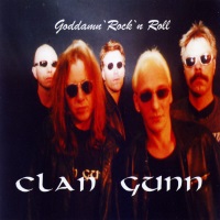 [Clan Gunn Goddamn Rock 'n Roll Album Cover]