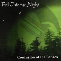 [Confusion of the Senses Fall Into the Night Album Cover]