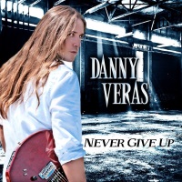 [Danny Veras Never Give Up! Album Cover]