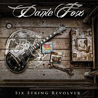 Dante Fox Six String Revolver Album Cover