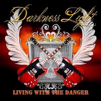 [Darkness Light Living With the Danger Album Cover]