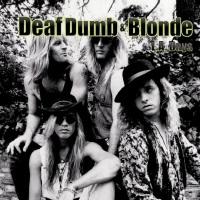 [Deaf Dumb and Blonde L.A. Days Album Cover]