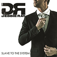 Debbie Ray Slave to the System Album Cover