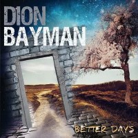 Dion Bayman Better Days Album Cover