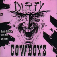 [Dirty Cowboys Rode Hard and Put Away Wet Album Cover]