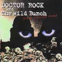 [Doctor Rock and the Wild Bunch Stark Raving Mad Album Cover]
