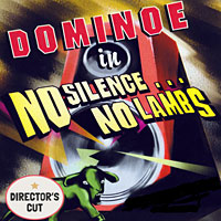 [Dominoe No Silence... No Lambs (Director's Cut) Album Cover]