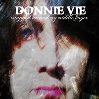 [Donnie Vie Wrapped Around My Middle Finger Album Cover]