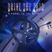 Drive She Said Pedal To The Metal Album Cover