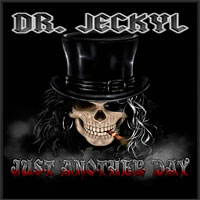 [Dr. Jeckyl Just Another Day Album Cover]