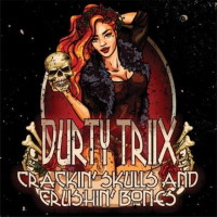 [Durty Triix Crackin' Skulls And Crushin' Bones Album Cover]
