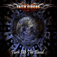 Faith Circus Turn Up The Band Album Cover