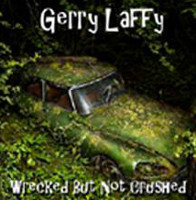 [Gerry Laffy Wrecked But Not Crushed Album Cover]