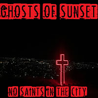 Ghosts of Sunset No Saints in the City Album Cover