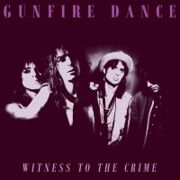 [Gunfire Dance Witness to the Crime Album Cover]