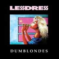 Lessdress Dumblondes Album Cover