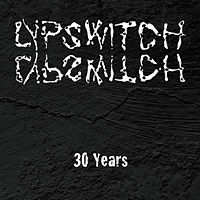 [Lypswitch 30 Years Album Cover]