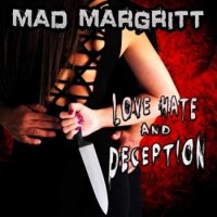 Mad Margritt Love Hate and Deception Album Cover