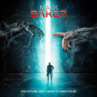 [Mark Baker The Future Ain't What It Used To Be Album Cover]