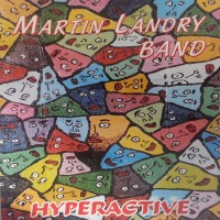 [Martin Landry Band Hyperactive Album Cover]