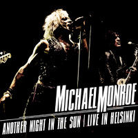 [Michael Monroe Another Night In The Sun / Live In Helsinki Album Cover]