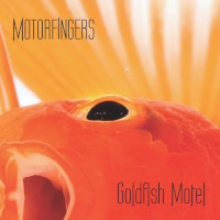 [Motorfingers Goldfish Motel Album Cover]
