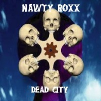 [Nawty Roxx Dead City Album Cover]