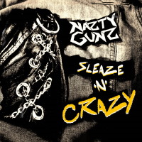 [Nazty Gunz Sleaze 'N' Crazy Album Cover]