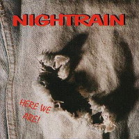 [Nightrain Here We Are! Album Cover]