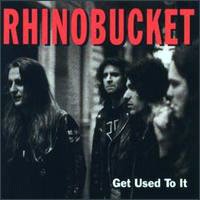 [Rhino Bucket Get Used To It Album Cover]