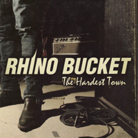 [Rhino Bucket The Hardest Town Album Cover]