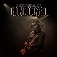 [Robert Pehrsson's Humbucker Robert Pehrsson's Humbucker Album Cover]