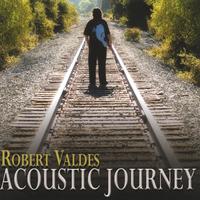 [Robert Valdes Acoustic Journey Album Cover]