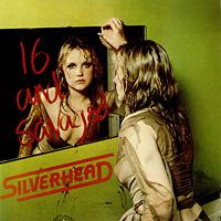 [Silverhead 16 and Savaged Album Cover]
